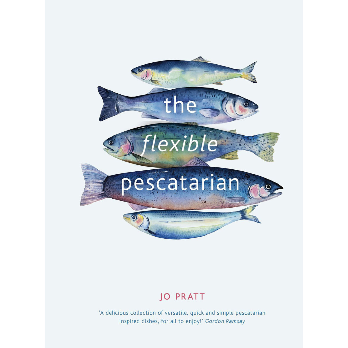 The Flexible Pescatarian: Healthy Fish Recipes