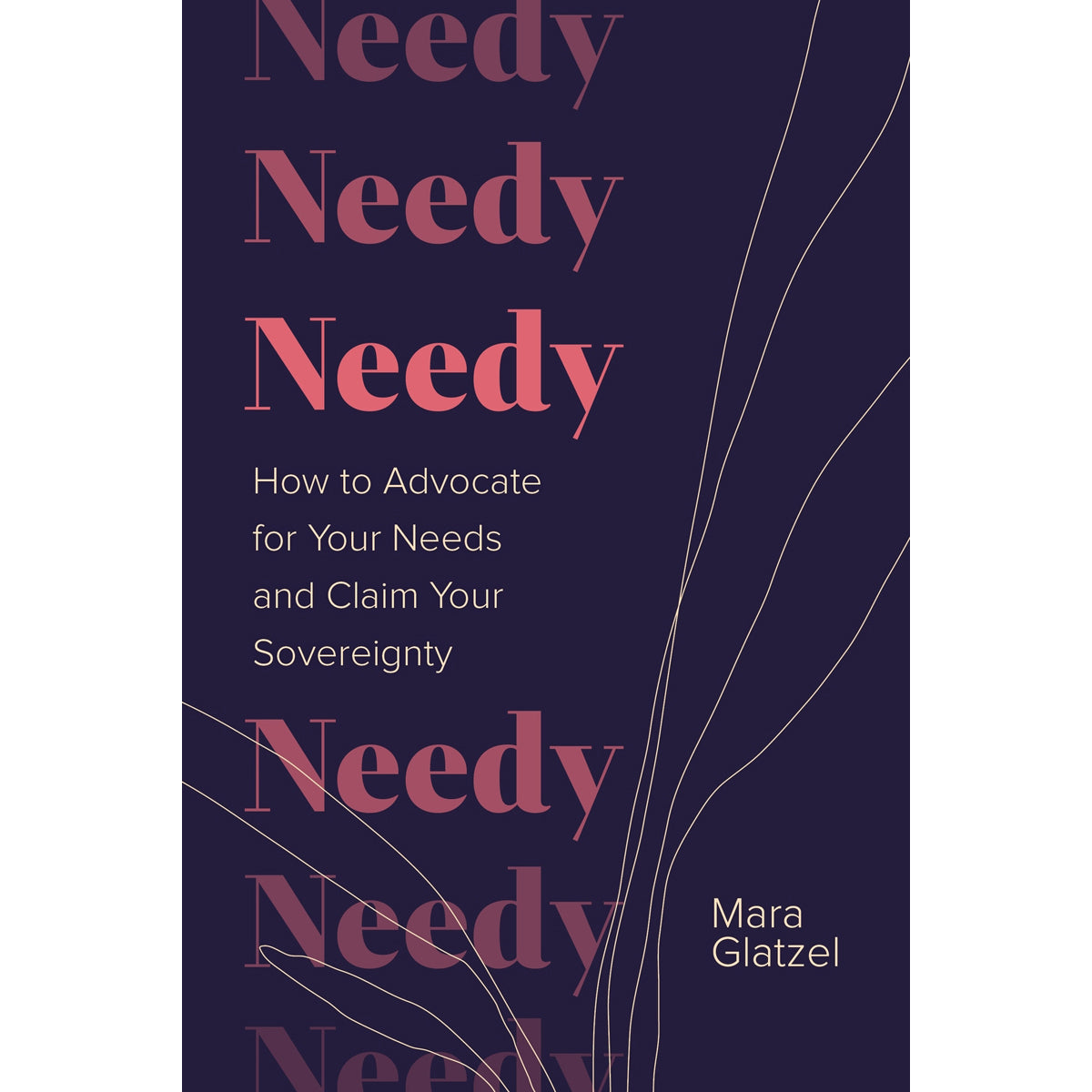 Needy: How to Advocate for Needs and Claim Sovereignty
