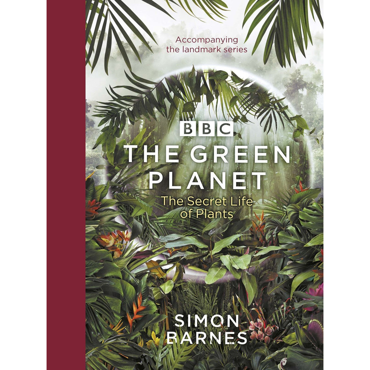 Green Planet: The Secret Life of Plants