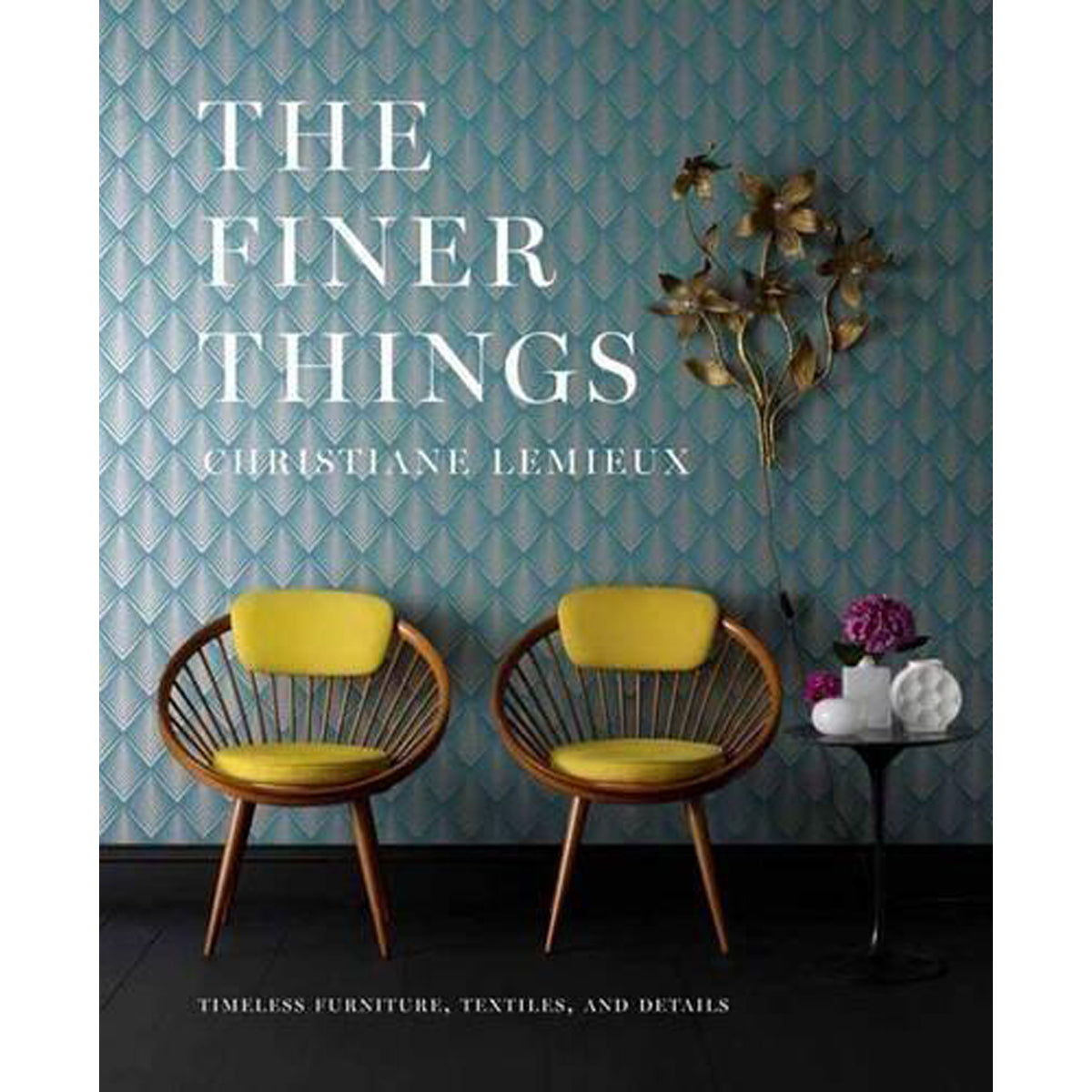 Finer Things: Timeless Style and Inspiration