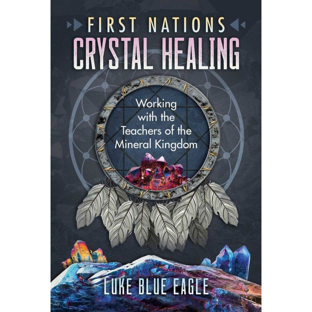 First Nations Crystal Healing Book